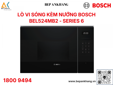 Lò Vi Sóng Kèm Nướng Âm Tủ Bosch BEL524MB2 SERI 6 - 20L - Thương Hiệu Đức